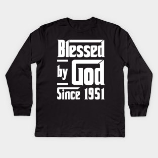 Blessed By God Since 1951 Kids Long Sleeve T-Shirt